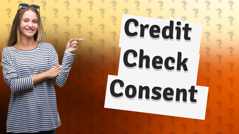 Credit Check Consent