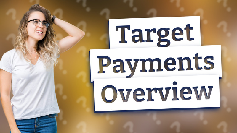 Target Payments Overview