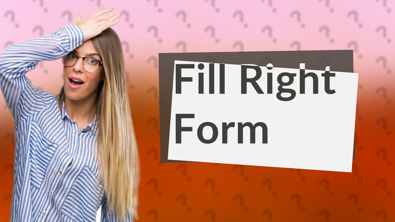 Fill Right Form