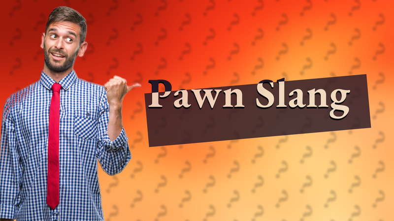 Pawn Slang
