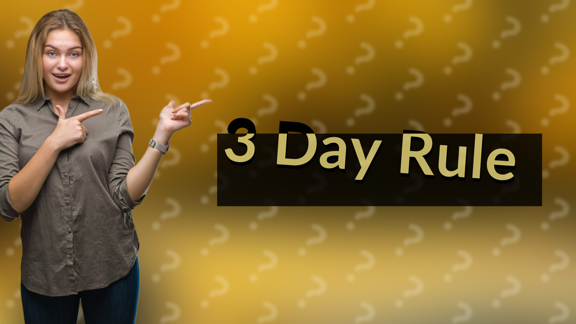 3 Day Rule