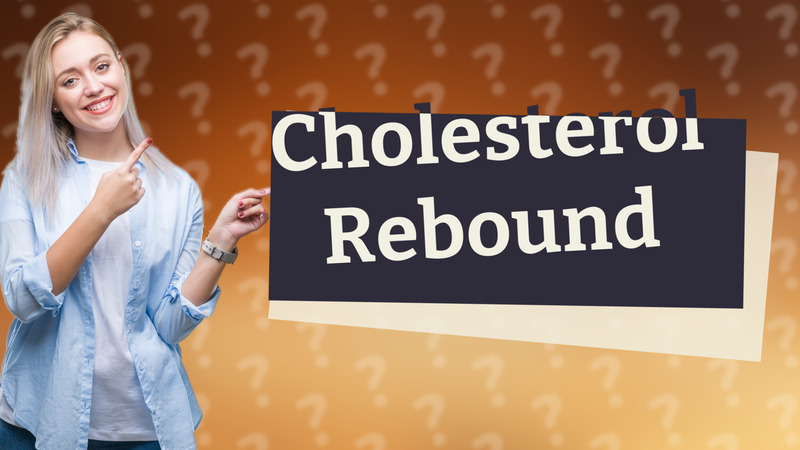 Cholesterol Rebound