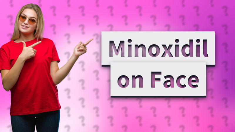 Minoxidil on Face