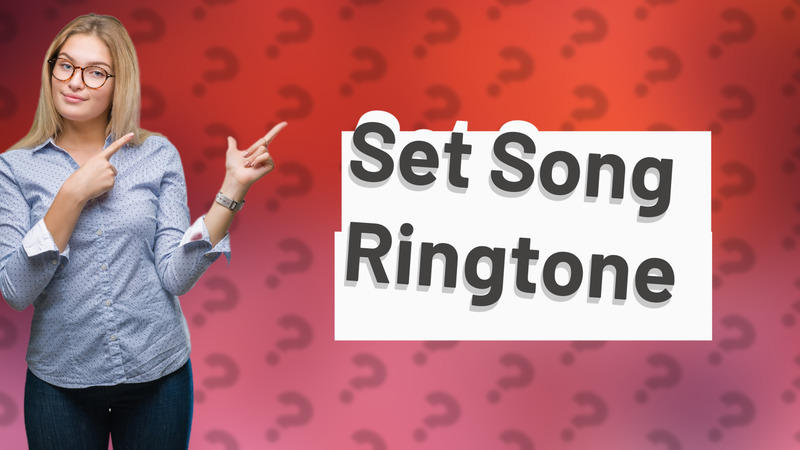 Set Song Ringtone