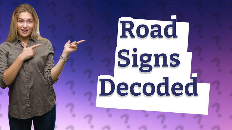 Road Signs Decoded