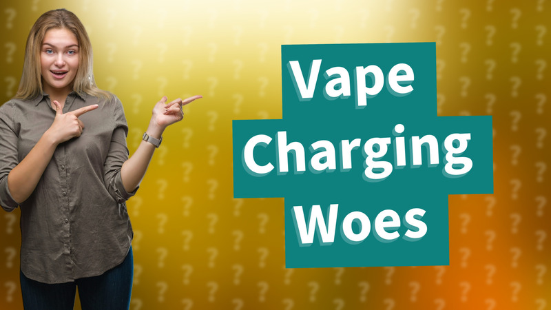 Vape Charging Woes