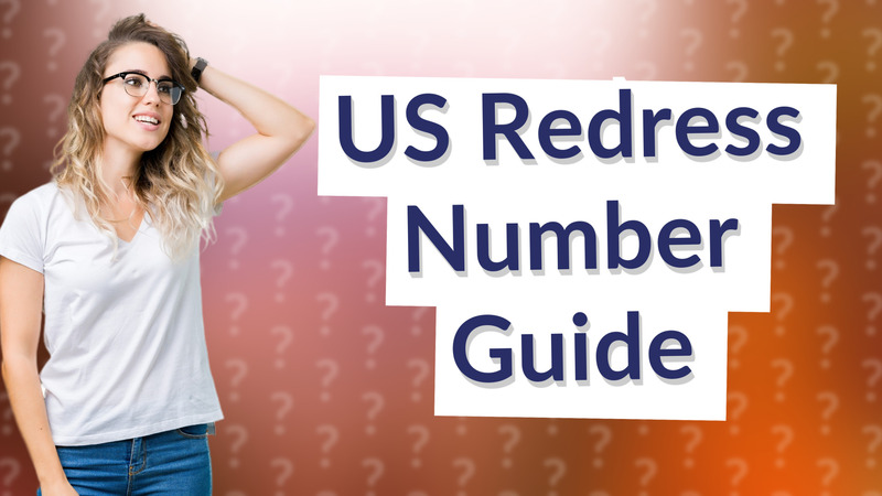 US Redress Number Guide