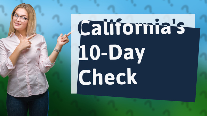 California's 10-Day Check