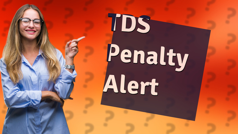 TDS Penalty Alert