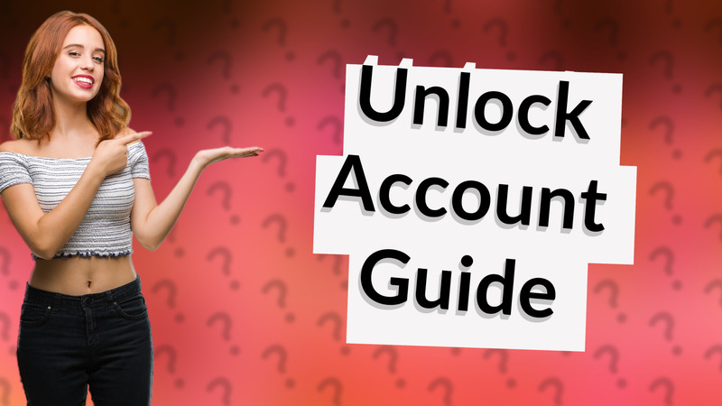 Unlock Account Guide