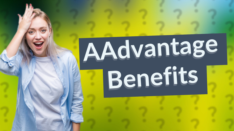 AAdvantage Benefits