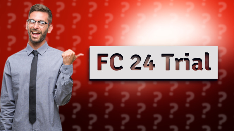 FC 24 Trial