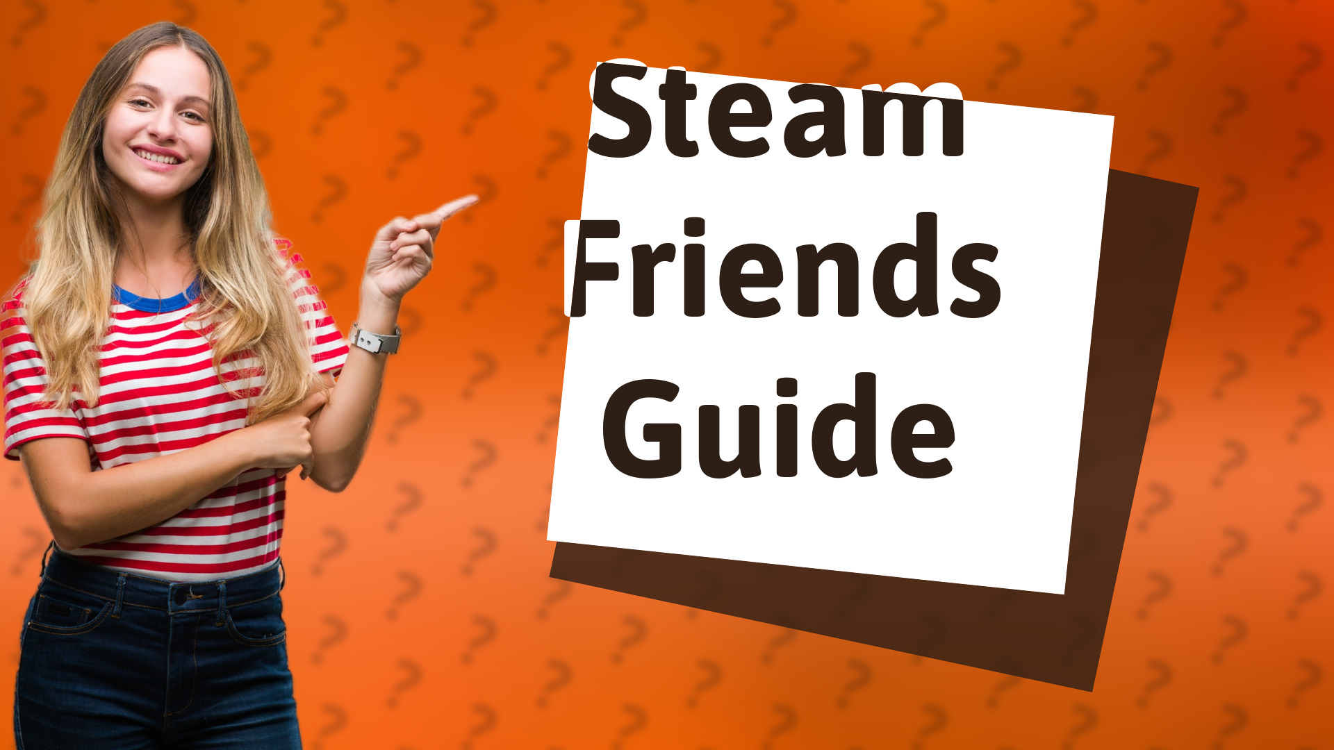 Steam Friends Guide