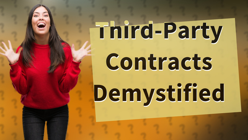 Third-Party Contracts Demystified