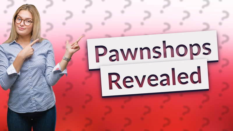 Pawnshops Revealed