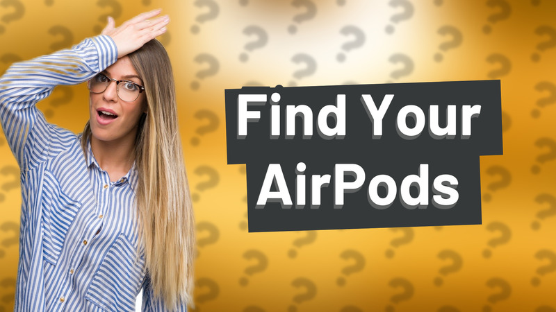 Find Your AirPods