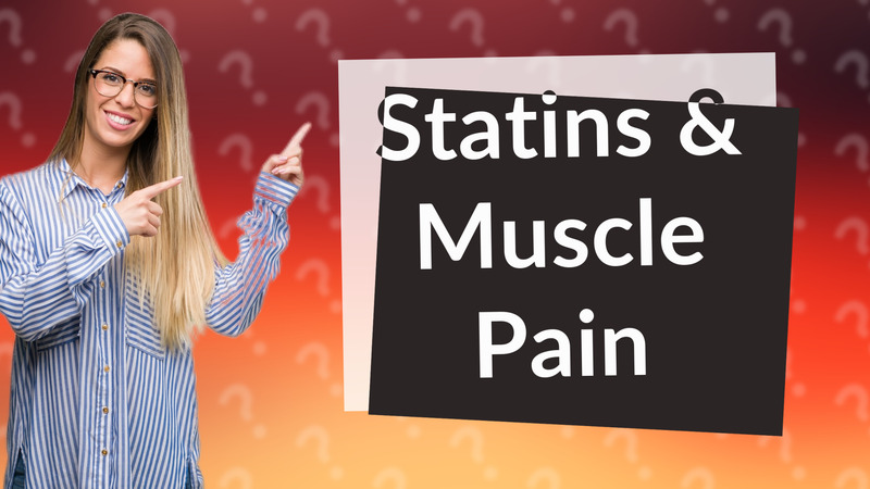 Statins & Muscle Pain