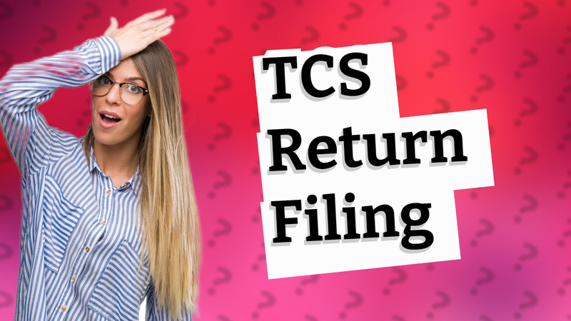 TCS Return Filing