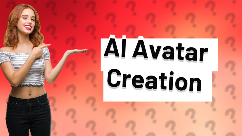 AI Avatar Creation