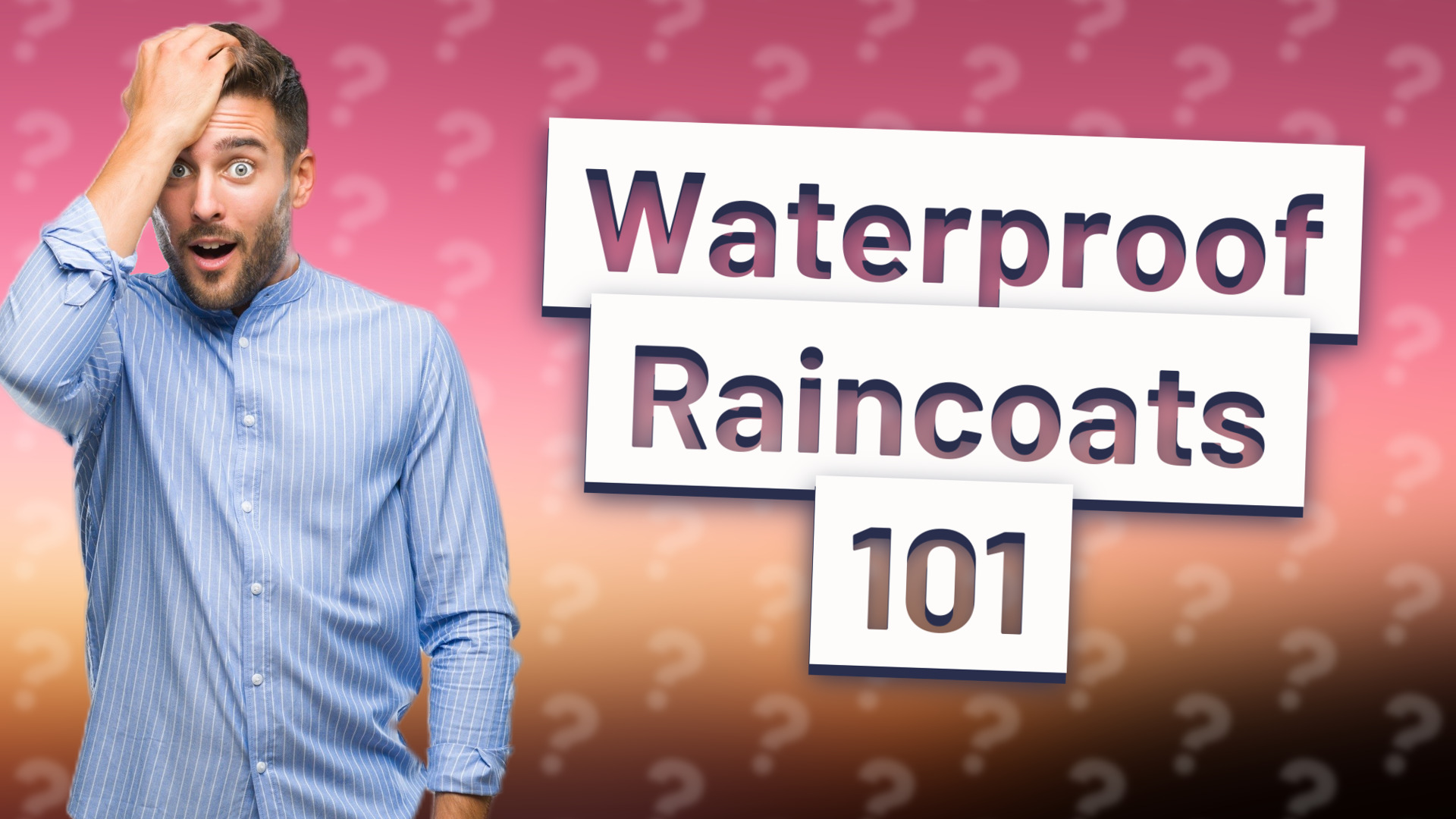 Waterproof Raincoats 101