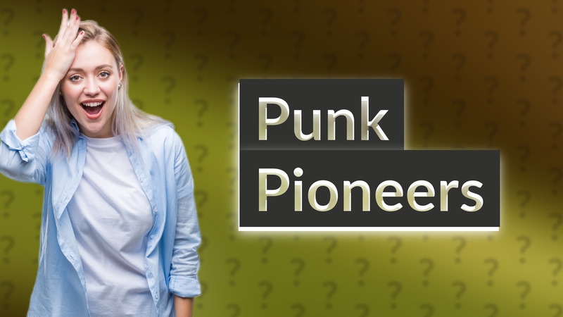 Punk Pioneers
