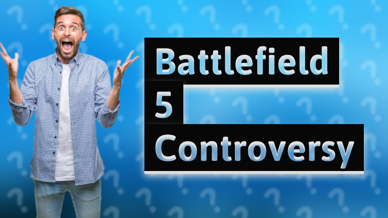 Battlefield 5 Controversy