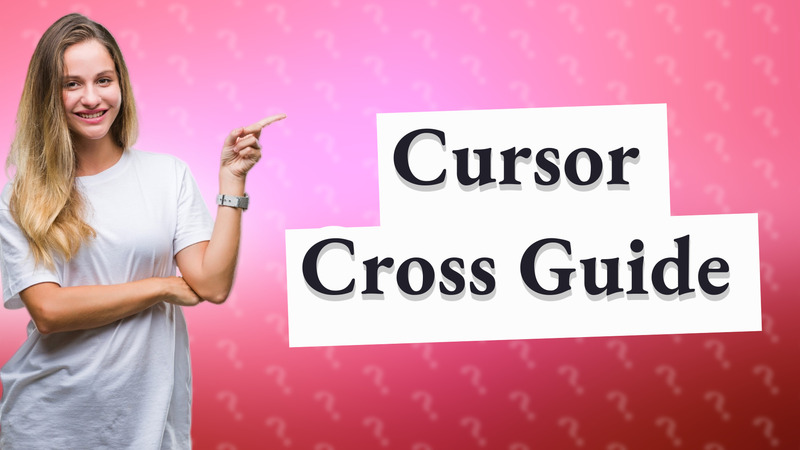 Cursor Cross Guide
