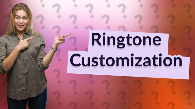 Ringtone Customization