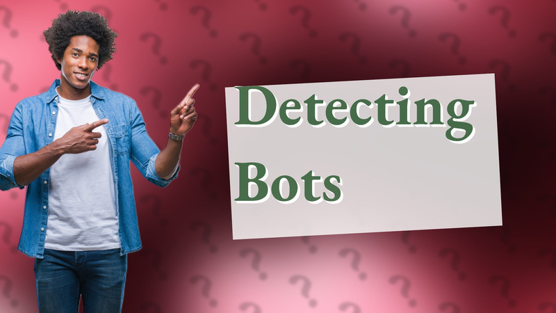 Detecting Bots