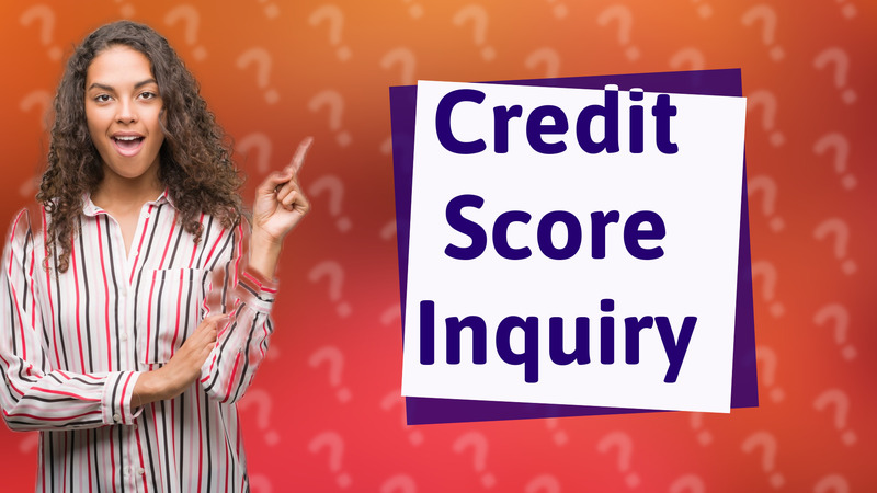 Credit Score Inquiry
