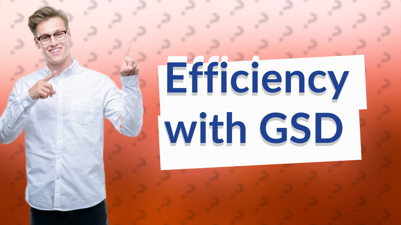 Efficiency with GSD