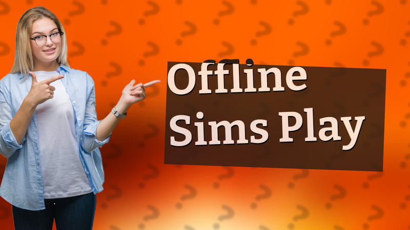 Offline Sims Play