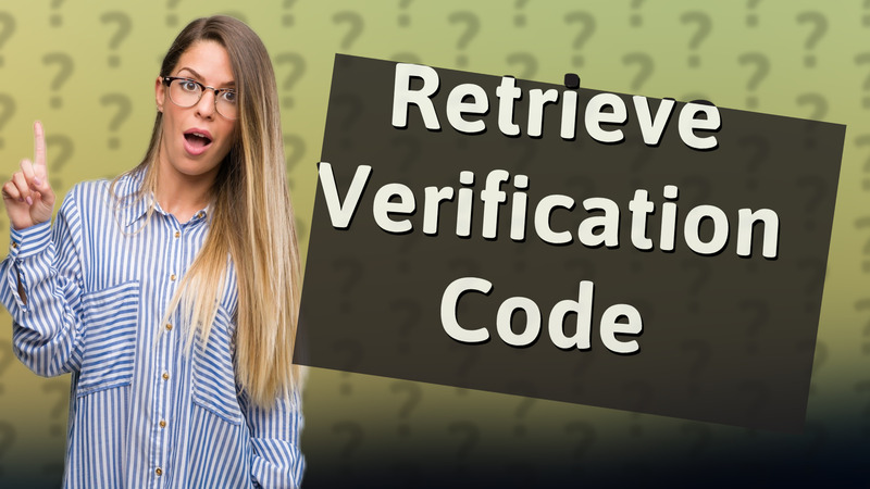 Retrieve Verification Code