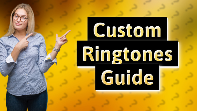 Custom Ringtones Guide