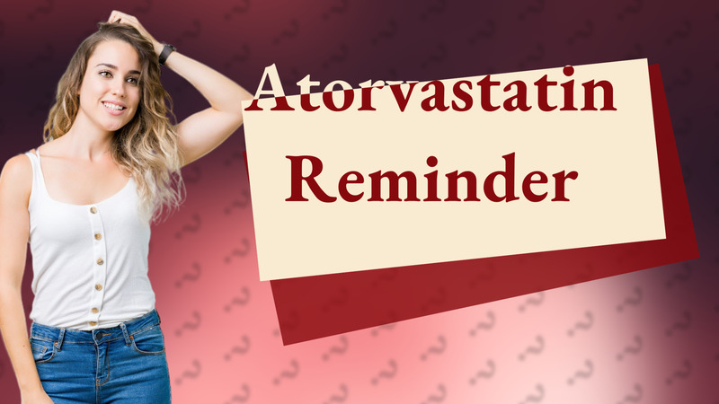 Atorvastatin Reminder