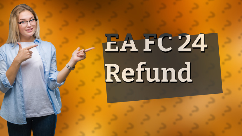 EA FC 24 Refund