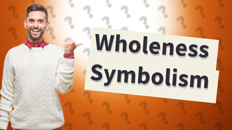 Wholeness Symbolism