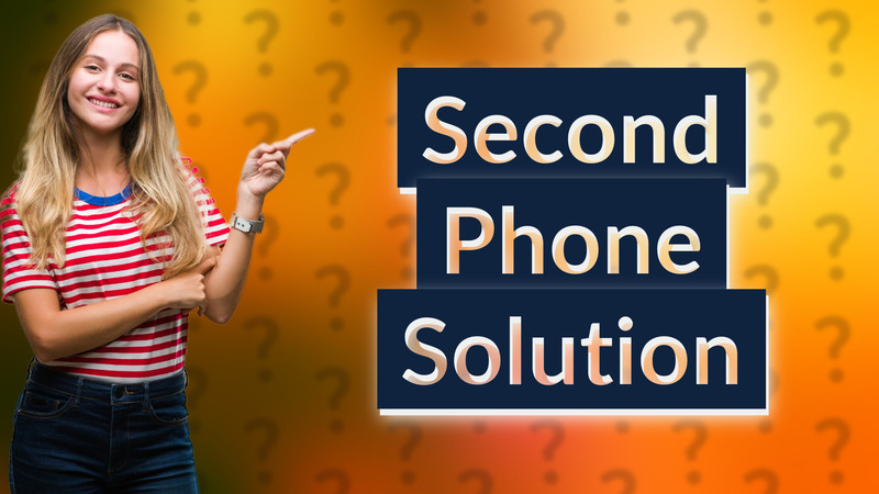 Second Phone Solution