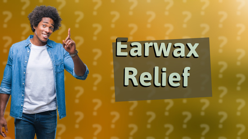 Earwax Relief