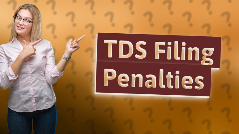 TDS Filing Penalties