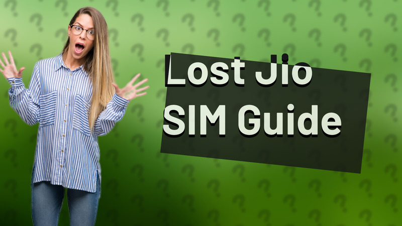 Lost Jio SIM Guide