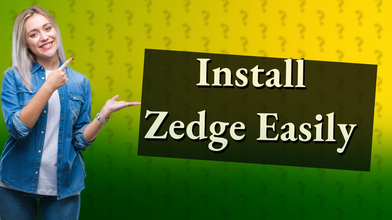 Install Zedge Easily