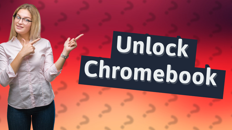 Unlock Chromebook