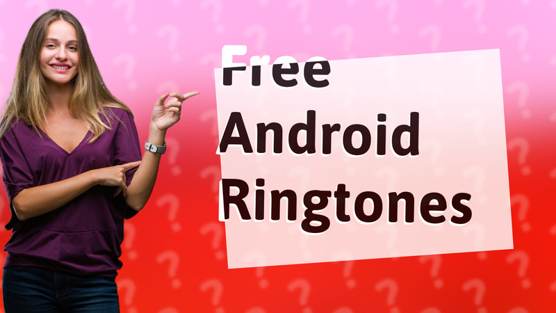 Free Android Ringtones