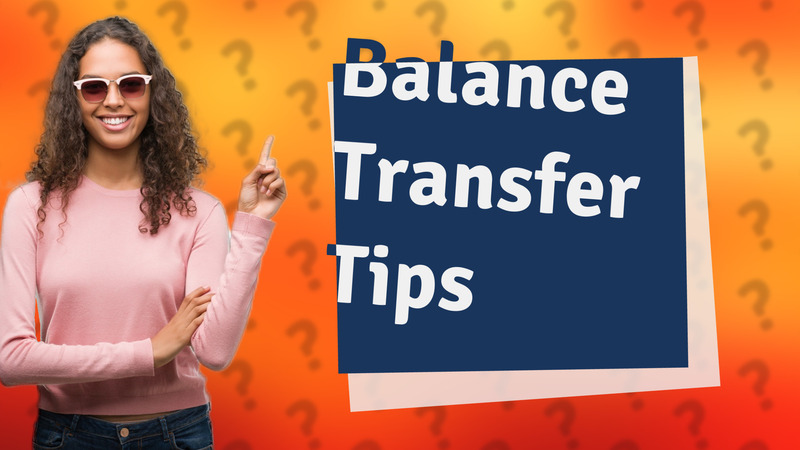 Balance Transfer Tips