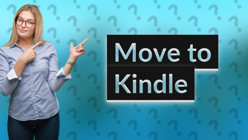Move to Kindle