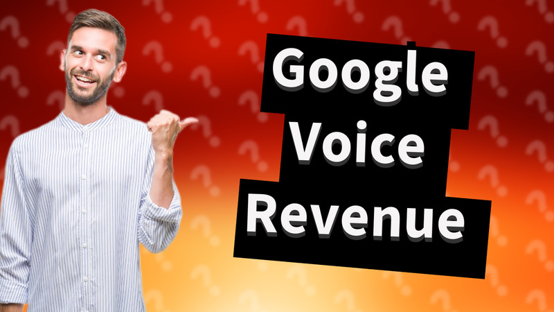 Google Voice Revenue