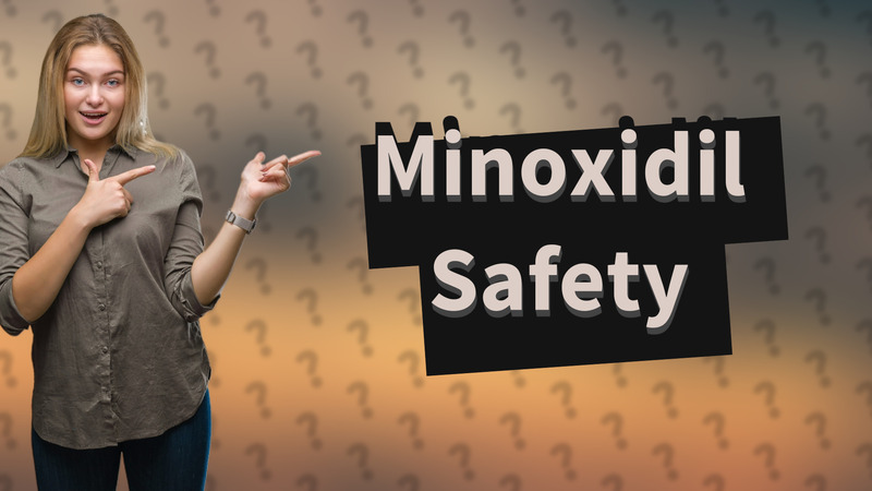 Minoxidil Safety