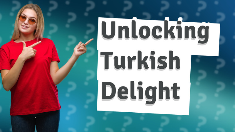 Unlocking Turkish Delight