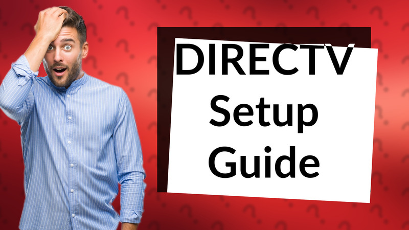 DIRECTV Setup Guide